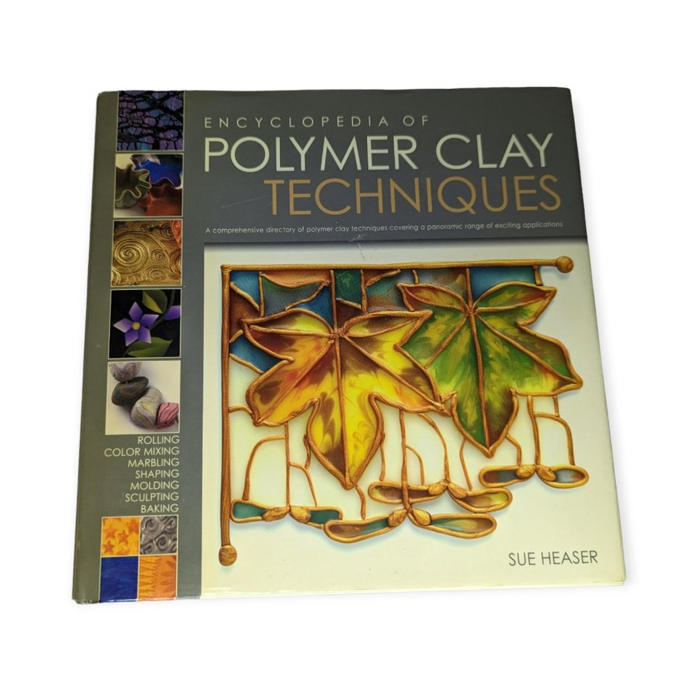 Encyclopedia of Polymer Clay Techniques Hard Cover Book